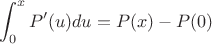$$\int_0^xP'(u)du=P(x)-P(0)$$