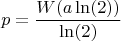 $$p=\frac{W(a \ln (2))}{\ln (2)}$$
