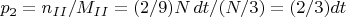$p_2=n_{II}/M_{II}=(2/9)N\,dt/(N/3)=(2/3)dt$