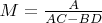 $M=\frac{A}{AC-BD}$