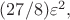 $(27/8)\varepsilon^2,$