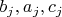 $b_j, a_j, c_j$