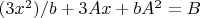 $(3x^2)/b+3Ax+bA^2=B$