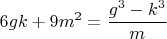$$6gk+9m^2=\frac{g^3-k^3}{m}$$