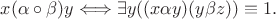 $$x (\alpha\circ\beta) y \Longleftrightarrow \exists y((x\alpha y)(y\beta z)) \equiv 1.$$