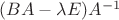 $(BA - \lambda E)A^{-1}$