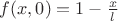 $ f(x,0) = 1 - \frac x  l $