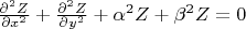 $\frac{\partial^2 Z}{\partial x^2}+\frac{\partial^2 Z}{\partial y^2}+\alpha^2 Z+\beta^2 Z=0$