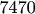 7470$$