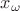 $x_{\omega}$