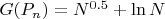 $G(P_n) = N^{0.5} + \ln N$