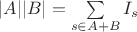 $|A||B|=\sum \limits_{s \in A+B} {I_s}$