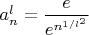 $a_n^l = \dfrac{e}{e^{n^{1/l^2}}}$