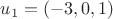 $u_1=(-3, 0, 1)$