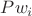 $Pw_i$