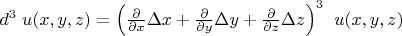 $d^3\;u(x,y,z)=\Big(\frac{\partial}{\partial x}\Delta x+\frac{\partial}{\partial y}\Delta y+\frac{\partial}{\partial z}\Delta z\Big)^3\;\;u(x,y,z)$