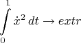 $$\int\limits_0^1 \dot{x}^2\,dt\to extr$ $$