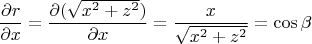 $$\frac{\partial{r}}{\partial{x}}=\frac{\partial{(\sqrt{x^2+z^2})}}{\partial{x}}=\frac{x}{\sqrt{x^2+z^2}}=\cos{\beta}$$