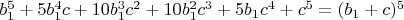 $b_1^5+5b_1^4c+10b_1^3c^2+10b_1^2c^3+5b_1c^4+c^5=(b_1+c)^5$