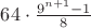 $64\cdot\frac{9^{n+1}-1}{8}$