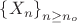 $\left\{ X_n \right\}_{n\ge n_o}$