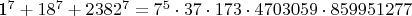 1^7+18^7+2382^7=7^5\cdot37\cdot173\cdot4703059\cdot859951277