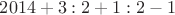 $2014+3:2+1:2-1$