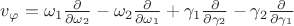 $v_{\varphi}=\omega_1\frac{\partial}{\partial \omega_2}-\omega_2\frac{\partial}{\partial \omega_1}+\gamma_1\frac{\partial}{\partial \gamma_2}-\gamma_2\frac{\partial}{\partial \gamma_1}$