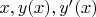 $x, y(x), y'(x)$