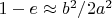 $1-e\approx b^2/2a^2$
