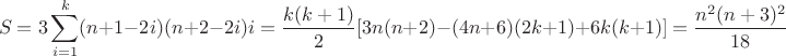 $$S=3\sum_{i=1}^k(n+1-2i)(n+2-2i)i=\frac{k(k+1)}{2}[3n(n+2)-(4n+6)(2k+1)+6k(k+1)]=\frac{n^2(n+3)^2}{18}$$