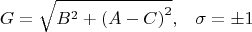 $$\[\begin{matrix}
   G=\sqrt{{{B}^{2}}+{{\left( A-C \right)}^{2}}}, & \sigma =\pm 1  \\
\end{matrix}\]
$$