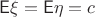 $\mathsf E\xi=\mathsf E\eta=c$