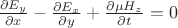 $\frac{\partial E_y}{\partial x}-\frac{\partial E_x}{\partial y}+\frac{\partial \mu H_z}{\partial t}=0$