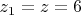 $z_1=z=6$