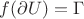 $f(\partial U) = \Gamma$