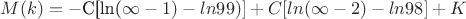 $M(k)=-$С[ln(\infty-1)-ln99)]+C[ln(\infty-2)-ln98]+K$
