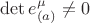 $\det e^{\mu}_{(a)} \ne 0$