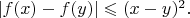 $|f(x)-f(y)|\leqslant (x-y)^2.$