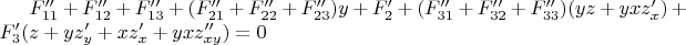 $F''_{11}+F''_{12}+F''_{13}+(F''_{21}+F''_{22}+F''_{23})y+F'_2+(F''_{31}+F''_{32}+F''_{33})(yz+yxz'_x)+F'_3(z+yz'_y+xz'_x+yxz''_{xy}) = 0$