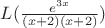 $L(\frac{e^{3x}}{(x+2)(x+2)})$
