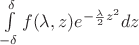 $\int\limits_{-\delta}^\delta f(\lambda,z)e^{-\frac{\lambda}{2} z^2} dz$