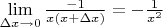 $\lim\limits_{\Delta x \to 0}^{} \frac{-1}{x(x+\Delta x)} = -\frac{1}{x^2}$