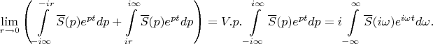 $$\lim\limits_{r\to0}\left(\int\limits_{-i\infty}^{-ir}\overline{S}(p)e^{pt}dp+\int\limits_{ir}^{i\infty}\overline{S}(p)e^{pt}dp\right)=V.p.\int\limits_{-i\infty}^{i\infty}\overline{S}(p)e^{pt}dp=i \int\limits_{-\infty}^{\infty}\overline{S}(i\omega)e^{i\omega t}d\omega.$$
