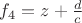 $f_4=z+\frac{d}{c}$