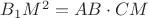 $B_1M^2 = AB \cdot CM$