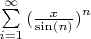 $\sum\limits_{i=1}^{\infty}{(\frac{x} {\sin(n)})}^n$