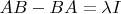 $AB-BA=\lambda I$