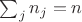 $\sum_j n_j = n$