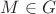 $M\in G$ $M\in G$